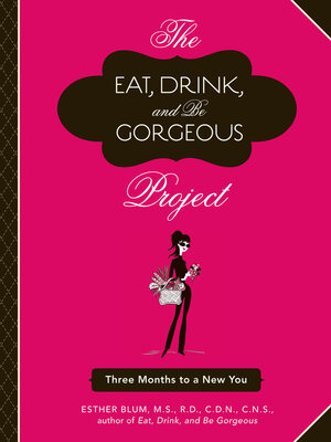 cover image of The Eat, Drink, and Be Gorgeous Project